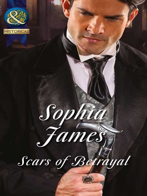 Title details for Scars of Betrayal by Sophia James - Available
